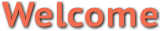 Welcome Welcome